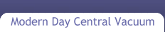 Modern Day Central Vacuum